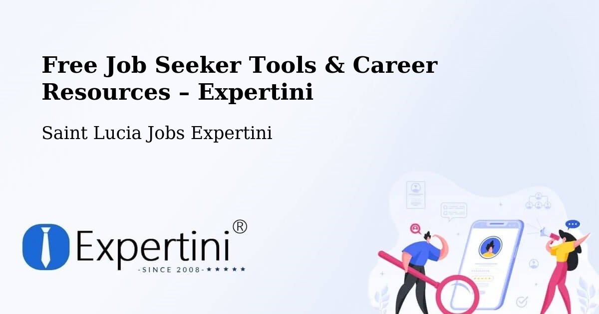Free Job Seeker Tools & Career Resources – Stonefield - Stonefield, Saint Lucia Jobs Expertini