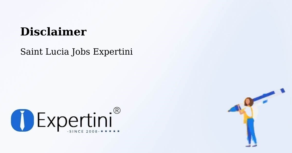 Disclaimer – Stonefield - Saint Lucia Jobs Expertini
