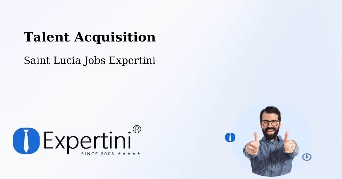 Post Jobs & Find Candidates in Stonefield – Talent Acquisition Solutions - Saint Lucia Jobs Expertini